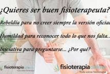 Quieres ser un buen fisioterapeuta?