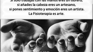 Fisioterapia, trabajo, ciencia y arte Fisioterapia, trabajo, ciencia y arte