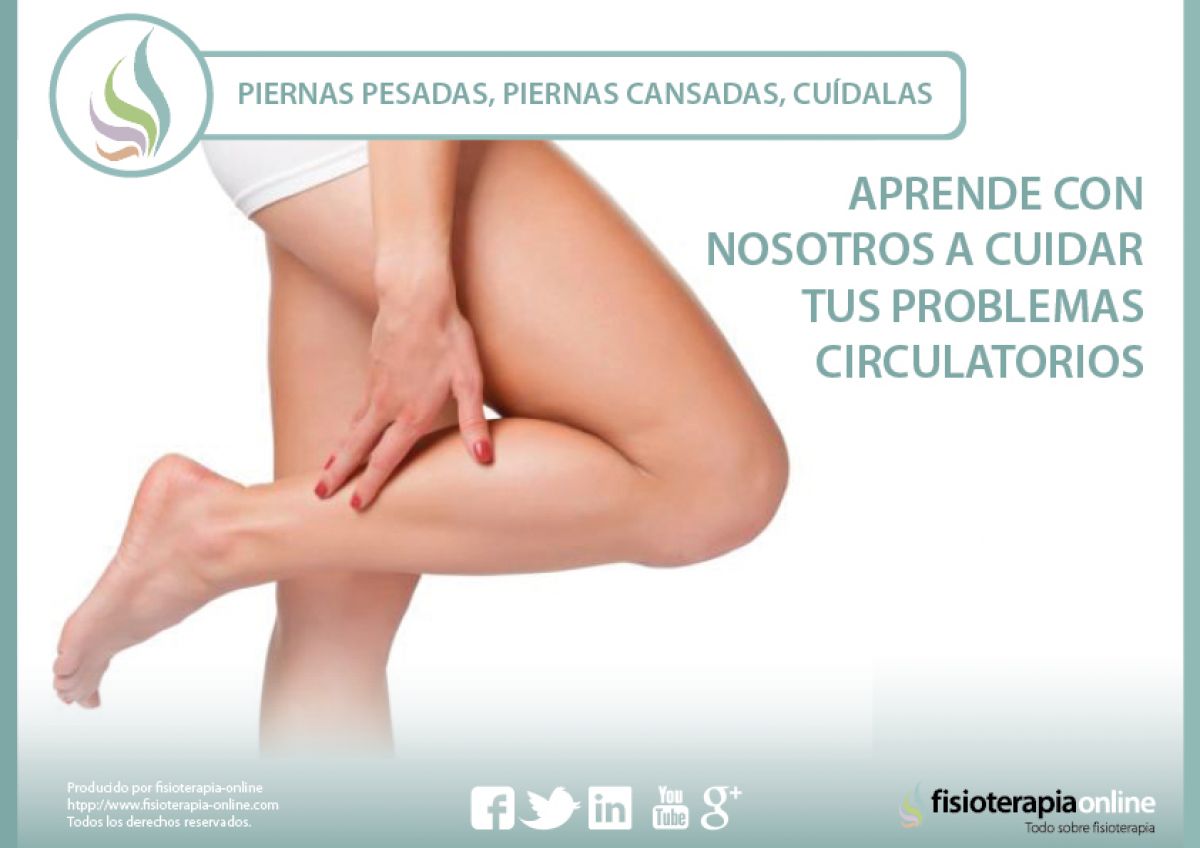 Piernas pesadas, piernas cansadas, cuÍdalas