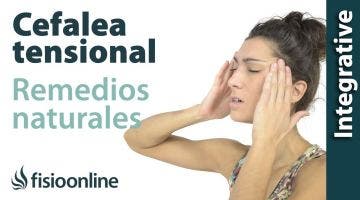 Cefalea tensional o dolores de cabeza - Plantas medicinales y remedios naturales.