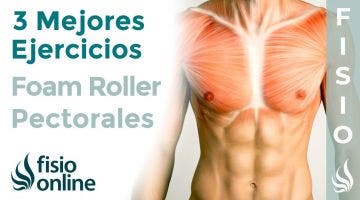 Los 3 mejores ejercicios con FOAM ROLLER para tus PECTORALES