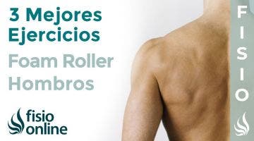 Los 3 mejores ejercicios con FOAM ROLLER para tus HOMBROS