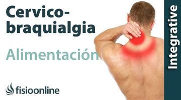 Cérvico-braquialgia derecha. Alimentación, nutrición y modificaciones en la dieta