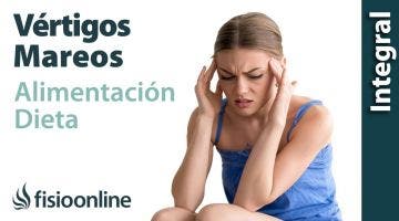 Vértigos y mareos.  Alimentación, nutrición y modificaciones en la dieta.