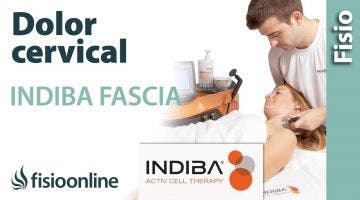 INDIBA ACTIV - Trata tu dolor cervical de manera profunda con INDIBA FASCIA