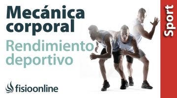 Deporte, mecánica corporal y rendimiento deportivo