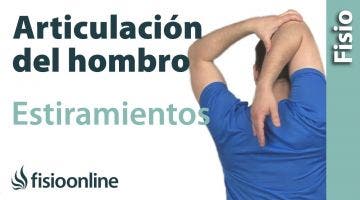 Estiramientos para la articulación del hombro