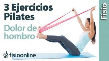 3 ejercicios de Pilates para dolor de hombro