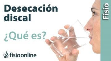 Signos de deshidratación o desecación discal. ¿Qué es?