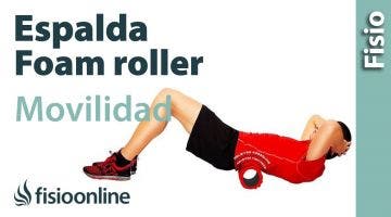 Espalda sana - Movilidad dorsal con roller
