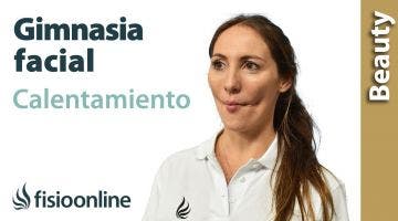 CALENTAMIENTO de GIMNASIA FACIAL, ejercicios y automasajes