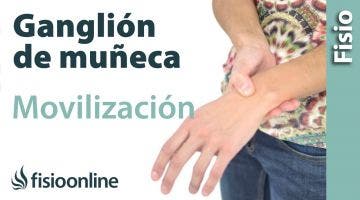 55.Movilización para ganglion de muñeca. (nuevo)