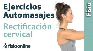 Rectificacion cervical. Ejercicios, auto-masajes y estiramientos para aliviar el dolor