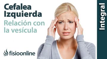 Cefaleas o dolores de cabeza izquierdos y su relación con la vesícula (ansiedad).