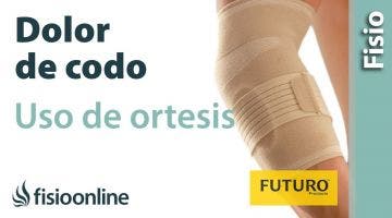 Dolor de codo - Cómo, cuándo y por qué usar ortesis