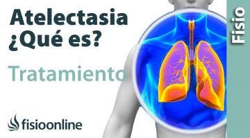 Atelectasia  Causas, síntomas y tratamiento desde la visión de la fisioterapia respiratoria