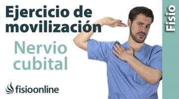 Estiramientos y movilización del Nervio Cubital.