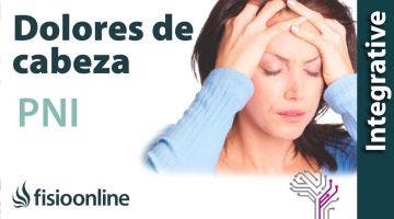 Dolores de cabeza por migraña. Visión y tratamiento desde la PNI