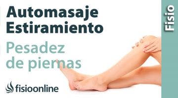 Automasaje y estiramiento para la pesadez de piernas o piernas cansadas