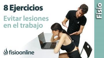 EJERCICIOS para EVITAR LESIONES en el TRABAJO