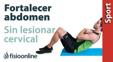 Como trabajar el abdomen sin lesionarme las cervicales