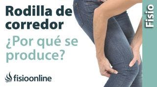 6 Rodilla del corredor, tendinitis de la cintilla ilia tibial. Qué es y por qué se produce