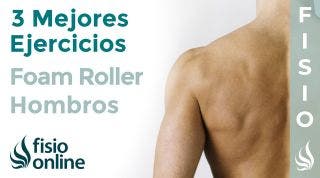 Los 3 mejores ejercicios con FOAM ROLLER para tus HOMBROS