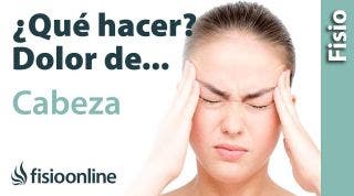 ¿Qué puedo hacer para solucionar mi dolor de cabeza? Claves, consejos, tips y ejercicios