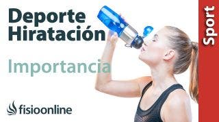 Hidratación y deporte. Importancia para las lesiones y el rendimiento.