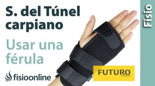 Síndrome del túnel carpiano - Cómo, cuándo y por qué usar una férula por la noche