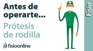 5 Cosas que debes de saber si vas a operarte de PRÓTESIS DE RODILLA