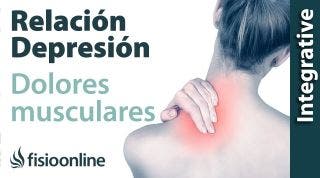 Depresión y dolores musculares.