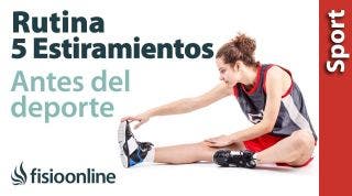 5 estiramientos para realizar antes de la actividad física o el deporte.
