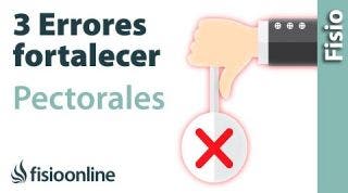 3 ERRORES FATALES que no debes de cometer al fortalecer PECTORALES