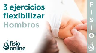 3 EJERCICIOS para FLEXIBILIZAR el HOMBRO