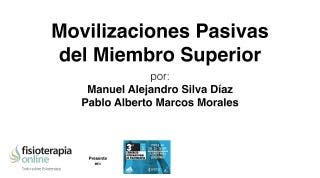 Movilizaciones pasivas  del miembro superior.