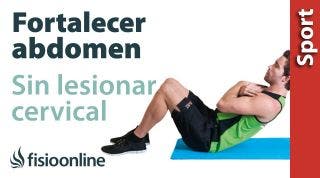 Como trabajar el abdomen sin lesionarme las cervicales