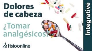 ¿Por qué los médicos recetan analgésicos o antiinflamatorios en las cefaleas y dolores de cabeza.