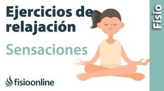 EJERCICIO de RELAJACIÓN para percibir sensaciones buenas y sensaciones malas