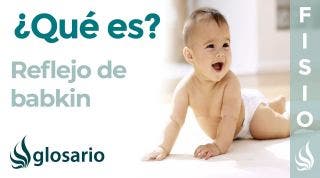 REFLEJO de BABKIN | Qué es, cómo se valora, tiempo de aparición y cuándo debe desaparecer