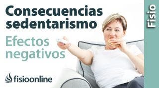 Sedentarismo - Consecuencias y efectos negativos.