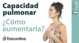 Cómo aumentar la capacidad pulmonar desde la visión de la fisioterapia respiratoria