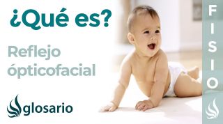 REFLEJO ÓPTICOFACIAL | Qué es, características, cómo se valora, tiempo de aparición e importancia