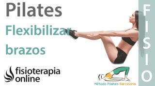 Pilates para flexibilizar tus brazos