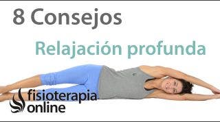 8 Consejos para relajarse profundamente.