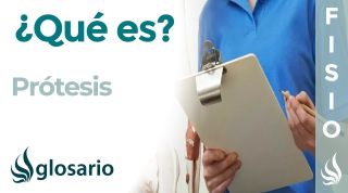 PRÓTESIS | Qué son, tipos, finalidad, usos e importancia