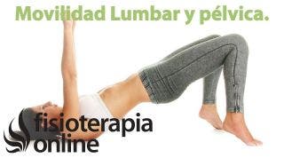 Consciencia y movilidad lumbar y pélvica.