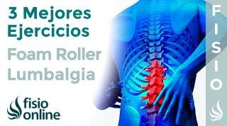 Los 3 mejores ejercicios con FOAM ROLLER para tu LUMBALGIA