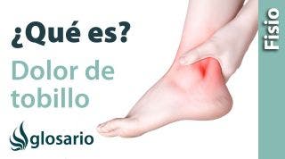 DOLOR DE TOBILLO | ¿Qué es?