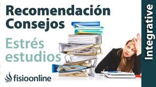 Recomendaciones para superar el estrés físico y mental en época de estudios.